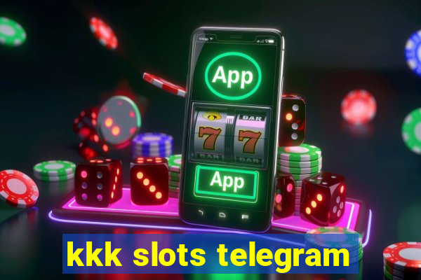 kkk slots telegram